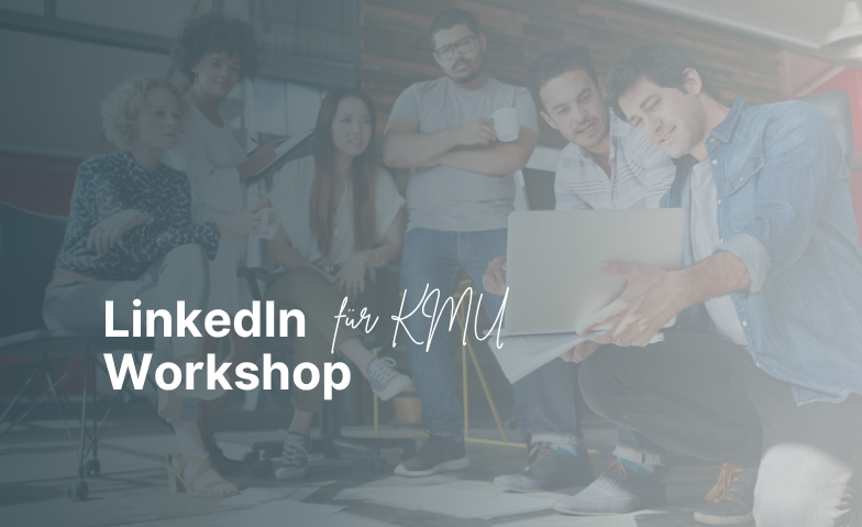 Workshop: LinkedIn f&uuml;r KMU Billets