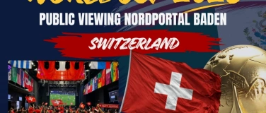 Event-Image for 'SCHWEIZ WM 2026 Public Viewing Baden Nordportal'