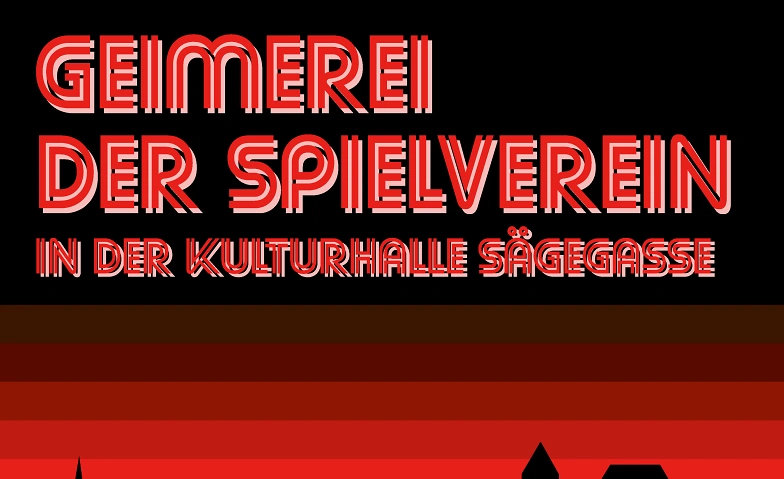Event-Image for 'Geimerei - Der Spielverein Kulturhalle Sägegasse Burgdorf'