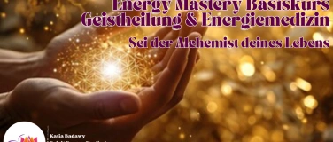 Event-Image for 'Energy Mastery Basiskurs - Geistheilung & Energiemedizin'