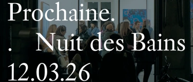 Event-Image for 'Nuit des Bains - Vernissages simultan&eacute;s du Quartier des Bain'