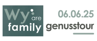 Event-Image for 'Wy are family - Genusstour Startzeit 16.00 Uhr'