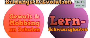 Event-Image for 'Bildungs(R)Evolution 2025 - Gewalt & Lernschwierigkeiten'