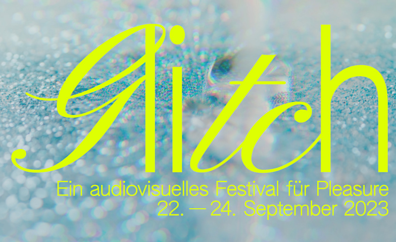 Glitch - ein audiovisuelles Festival für Pleasure Grabenhalle, Unterer Graben 17, 9000 St. Gallen Tickets