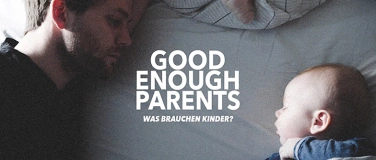 Event-Image for '«Good enough parents» (Kostenloser Filmabend)'