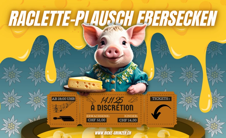Raclette-Plausch à discrétion Schnitzelstube Ebersecken, Unterdorf 8, 6245 Ebersecken Tickets