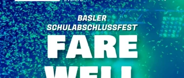 Event-Image for 'Basler Schulabschlussfest - Farewell-Party 2025'