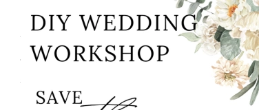 Event-Image for 'DIY Wedding Workshop - Saturday'