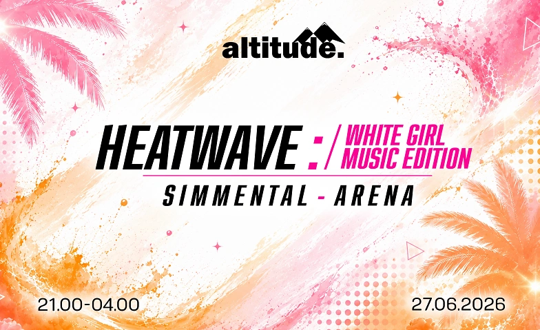 Heatwave: White Girl Music Edition Simmental-Arena, Zweisimmen Tickets