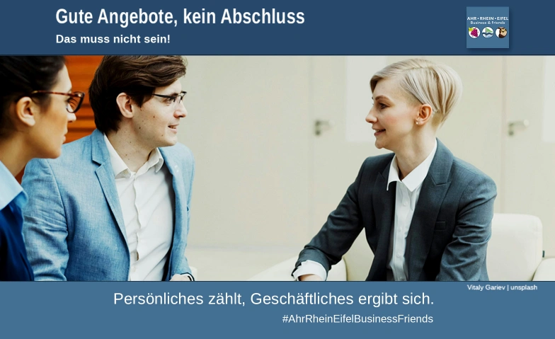 Gute Angebote, kein Abschluss? Warum Entscheider z&ouml;gern alvitha Eventlocation, Peter-Jansen-Stra&szlig;e 16, 53474 Bad Neuenahr-Ahrweiler Billets