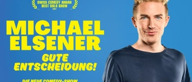 Event-Image for 'Michael Elsener - GUTE ENTSCHEIDUNG!'
