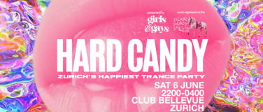 Event-Image for 'Hard Candy - Zurich's Happiest Trance Party'