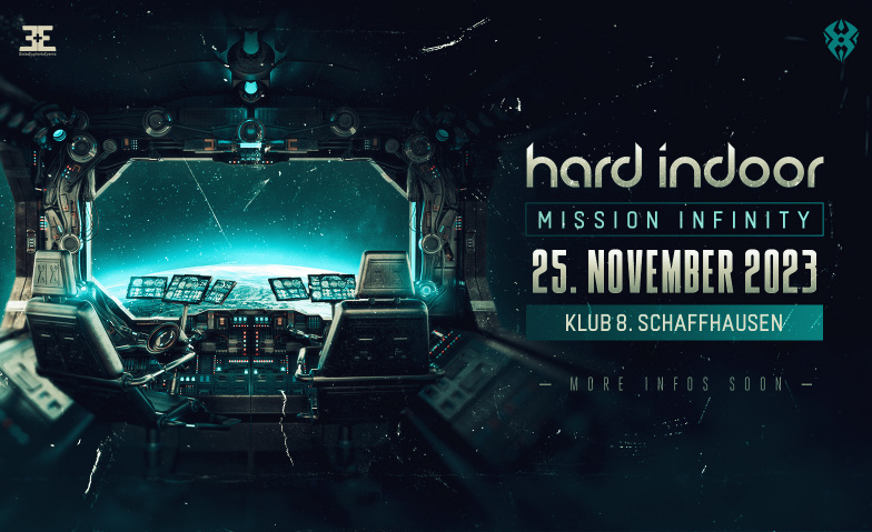 Hard Indoor 2023  Mission Infinity klub 8, Safrangasse 8, 8200 Schaffhausen Tickets