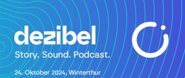 Event-Image for 'dezibel - die Schweizer Podcast-Konferenz 2024'