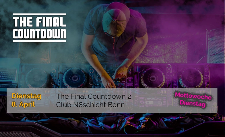 The Final Countdown 2 - Mottowoche Dienstag ${singleEventLocation} Tickets