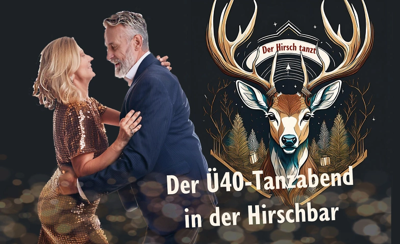 Ü40-Hirschtanz Tickets