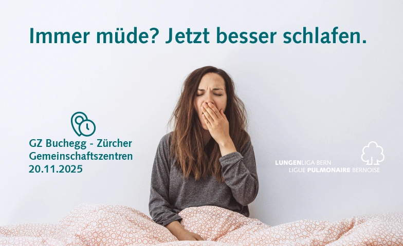 Infoabend: Besser schlafen - mehr leben! GZ Buchegg - Zürcher Gemeinschaftszentren, Bucheggstrasse 93, 8057 Zürich Billets