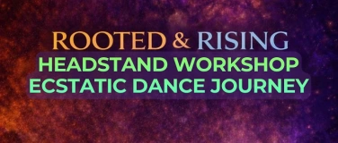 Event-Image for 'FREEDOM DANCE PARTY &mdash; Ecstatic Dance & HEADSTAND WORKSHOP'