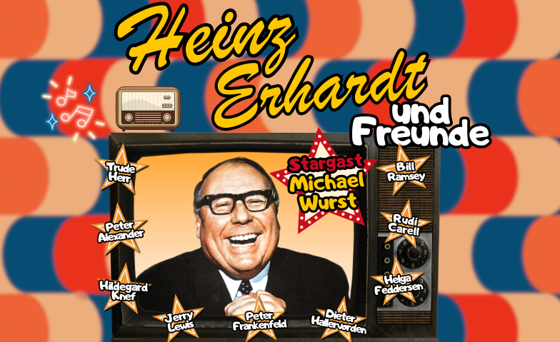 Heinz Erhardt und Freunde Billets