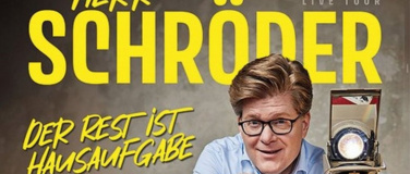Event-Image for 'Herr Schröder - Der Rest ist Hausaufgabe'