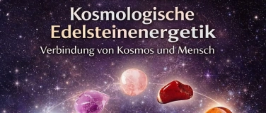 Event-Image for 'Kosmologische Edelsteinenergetik'