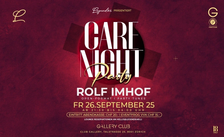 CARE NIGHT PARTY ROLF IMHOF, LUKAS &  URS DIETHELM Gallery Club, Talstrasse 25, 8001 Zürich Tickets