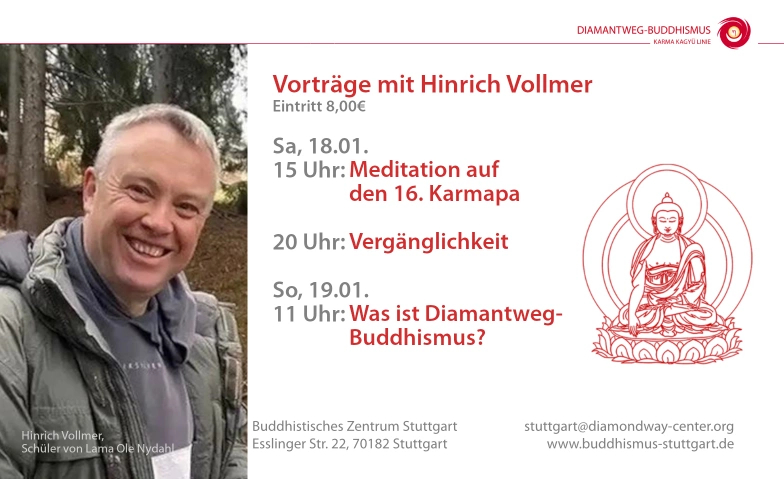 Vorträge mit Dr. med. Hinrich Vollmer Buddhistisches Zentrum Stuttgart, Esslinger Straße 22, 70182 Stuttgart Billets