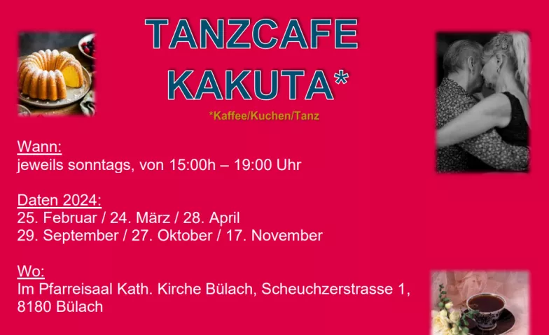 Tanzcafé KAKUTA Kath. Pfarreizentrum, Scheuchzerstrasse 1, 8180 Bülach Tickets