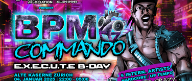 Event-Image for 'BPM Commando - The ultimate E.X.E.C.U.T.E B-Day Bash'