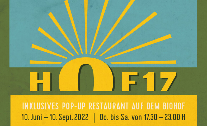 Hof17: Das inklusive PopUp Restaurant auf dem Biohof Biohof Grafenried, Bernstrasse 17, 3308 Grafenried Tickets