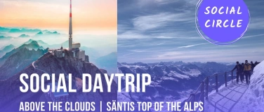 Event-Image for 'Social Daytrip - S&auml;ntis top of the Alps ️'