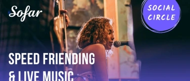 Event-Image for 'Social Circle x Sofar Sounds - Speed Friending & Live Music'
