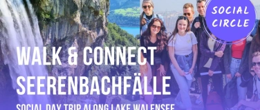 Event-Image for 'Walk & Connect  Seerenbachf&auml;lle Day Trip along Lake Walense'