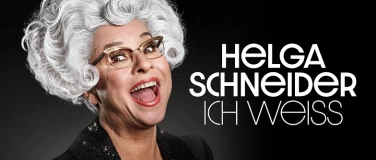Event-Image for 'Helga Schneider - ICH WEISS (Tryout)'