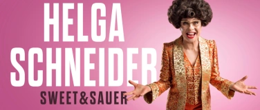 Event-Image for 'Helga Schneider - Sweet & Sour'