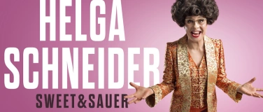 Event-Image for 'Helga Schneider - SWEET & SAUER'