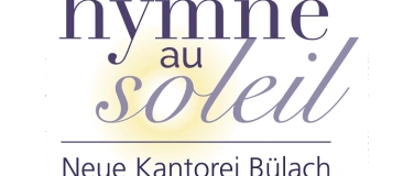 Event-Image for '«Hymne au soleil» – Chorkonzert der Neuen Kantorei Bülach'
