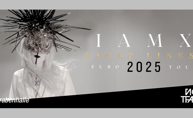 Iamx - Fault Lines² Grabenhalle, St.Gallen Tickets