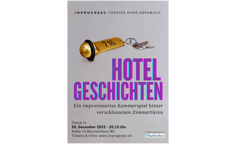 Hotelgeschichten, Improtheater Keller im Baronenhaus, Marktgasse 73, 9500 Wil Tickets
