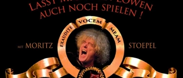 Event-Image for 'Laßt mich den Löwen auch noch spielen - Moritz Stoepel'