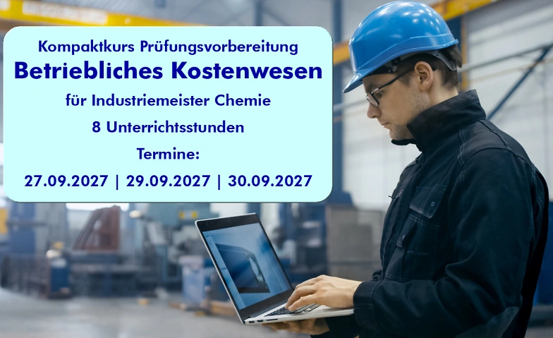 Betriebliches Kostenwesen f&uuml;r Industriemeister Chemie Tickets
