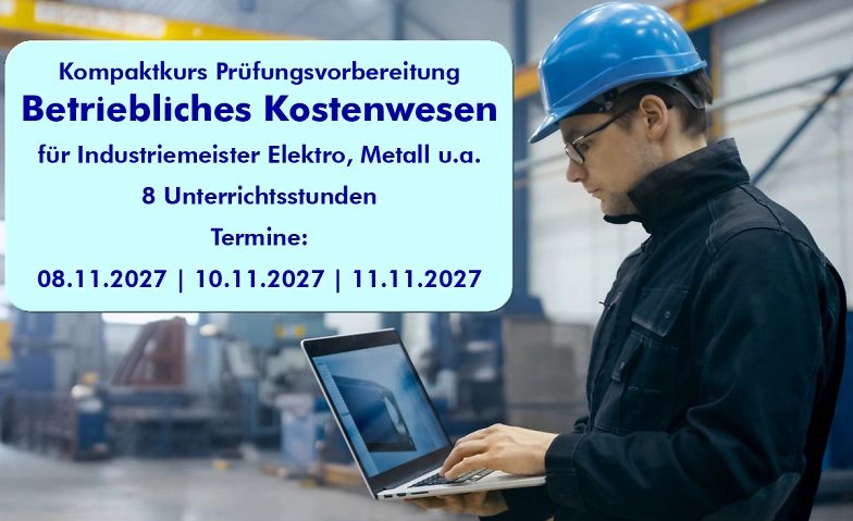 Betriebliches Kostenwesen f&uuml;r Industriemeister Tickets