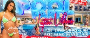 Event-Image for 'AQUABASILEA Pool Party - Latin Vibes & Havana Night'
