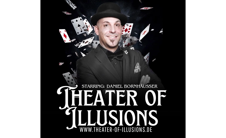 Theater of Illusions - Zaubershow Daniel Bornh&auml;u&szlig;er ${singleEventLocation} Tickets