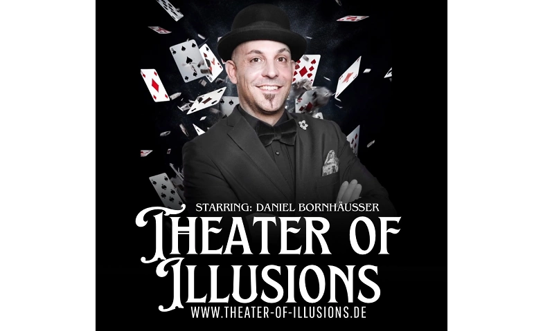 Theater of Illusions - Zaubershow Daniel Bornh&auml;u&szlig;er ${singleEventLocation} Tickets