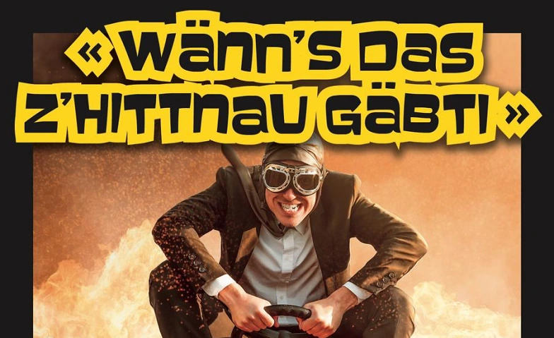 Abendunterhaltung &quot;w&auml;nn's das z'Hittnau g&auml;bti&quot; Tickets