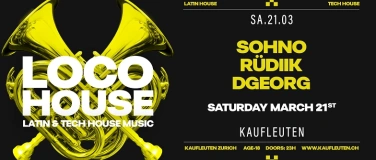 Event-Image for 'LOCO HOUSE @KAUFLEUTEN KLUB Z&Uuml;RICH'