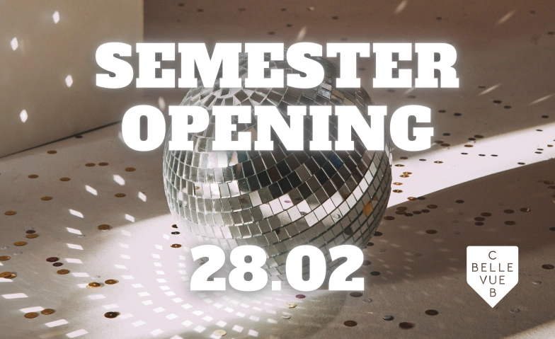 SEMESTER OPENING PARTY Club Bellevue, Freieckgasse 9, 8001 Zürich Tickets