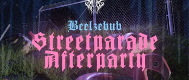 Event-Image for 'BEELZEBUB - STREETPARADE AFTERPARTY'