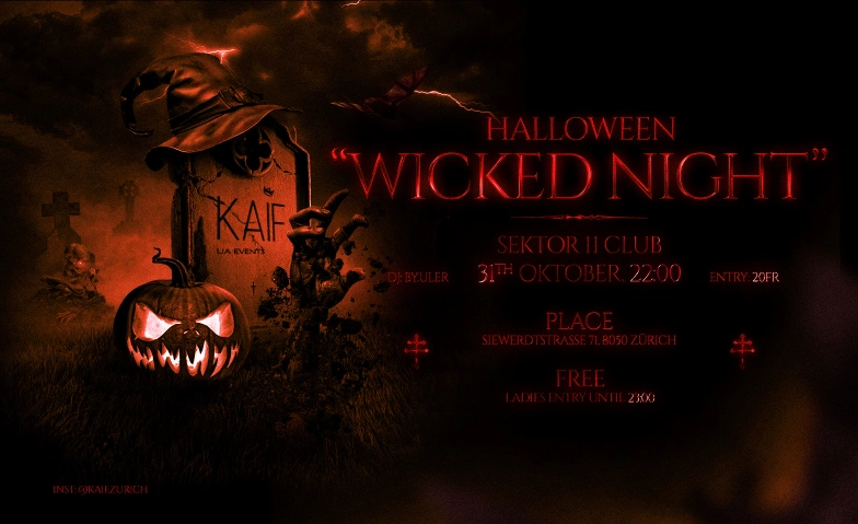 KAIF - HALLOWEEN WICKED NIGHT Sektor 11 | Eventlocation, Siewerdtstrasse 71, 8050 Zürich Tickets